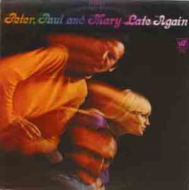 "Peter, Paul and Mary-Late Again LP"