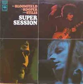 "Bloomfield,Kooper and Stills-Super Session LP"