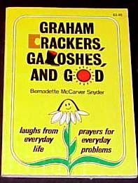 Graham Crackers, Galoshes, and God