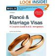 Fiance & Marriage Visas - A Couple's Guide to U.S. Immigration