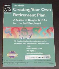 Creating Your Own Retirement Plan - IRAs & Keoghs for the Self-E