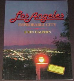 LOS ANGELES-IMPROBABLE CITY- 1ST EDITION