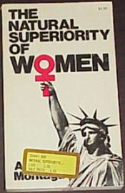 THE NATURAL SUPERIORITY OF WOMEN