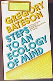 STEPS TO AN ECOLOGY OF MIND