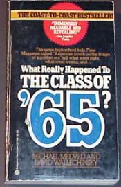 WHAT REALLY HAPPENED TO THE CLASS OF '65?