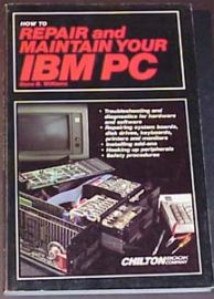 How to Repair and Maintain Your IBM PC