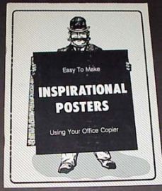 INSPIRATIONAL POSTERS-EASY TO MAKE WITH OFFICE COPIER