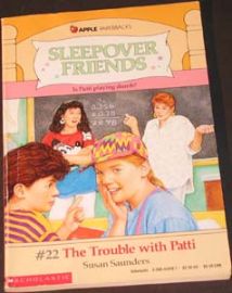 Sleepover Friends - #22 The Trouble with Patti