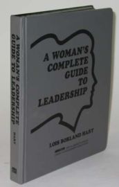 A WOMAN'S COMPLETE GUIDE TO LEADERSHIP-WITH ONE TAPE