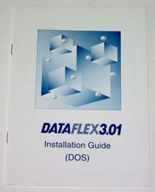 DATAFLEX 3.01 IINSTALLATION GUIDE (DOS)