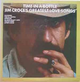 Jim Croce-Time in A Bottle-Greatest Love Songs LP