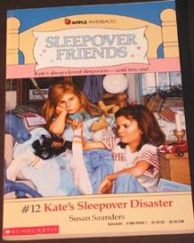 Sleepover Friends - #12 Kate's Sleepover Disaster